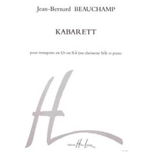 BEAUCHAMP JB - KABARETT - TROMPETTE OU CLARINETTE ET PIANO