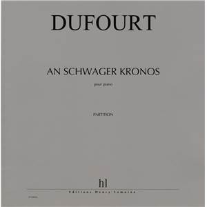 DUFOURT HUGUES - AN SCHWAGER KRONOS - PIANO
