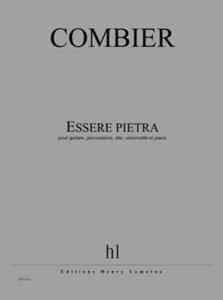 COMBIER JEROME - ESSERE PIETRA - GUITARE, PERCUSSIONS, ALTO, VIOLONCELLE ET PIANO (COND ET PART)