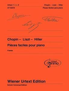 PIECES FACILES VOLUME 5  : CHOPIN-LISZT-HILLER - PIANO