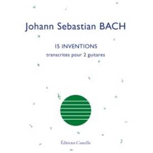 BACH JEAN SEBASTIEN - 15 INVENTIONS TRANSCRITES POUR 2 GUITARES