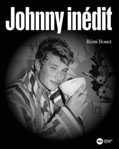 BOUET REMI - JOHNNY INEDIT - LIVRE