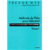 WYE TREVOR - METHODE DE FLUTE POUR DEBUTANT VOL.1 (TEXTE FRANCAIS)
