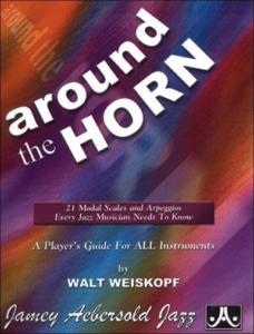 WEISKOPF WALT - AROUND THE HORN 21 SCALES AND ARPEGGIOS EVERY JAZZ MUSICIAN NEEDS TO KNOW