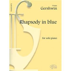 GERSHWIN GEORGE - RHAPSODY IN BLUE PIANO