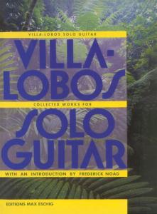 VILLA-LOBOS HEITOR - COLLECTED WORKS FOR SOLO GUITAR
