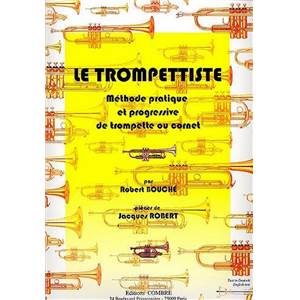 BOUCHE/ROBERT - LE TROMPETTISTE (METHODE) - TROMPETTE