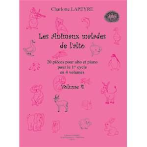 LAPEYRE CHARLOTTE - LES ANIMAUX MALADES DE L'ALTO VOL.4 - ALTO ET PIANO