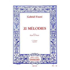 FAURE GABRIEL - 60 MELODIES EN 3 VOLUMES VOL.1 SOPRANO ET PIANO