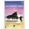 HERVE CHARLES/POUILLARD JACQUELINE - MA PREMIERE ANNEE DE PIANO