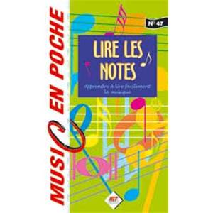 GARLEJ DOMINIQUE / GARLEJ BRUNO - LIRE LES NOTES: APPRENDRE A LIRE FACILEMENT MUSIC EN POCHE NO.47