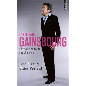 PICAUD L. / VERLANT G. - L'INTEGRALE GAINSBOURG L'HISTOIRE DE TOUTES SES CHANSONS