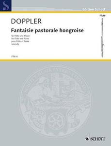 DOPPLER FRANZ - FANTAISIE PASTORALE HONGROISE OP.26 - FLUTE TRAVERSIERE ET PIANO