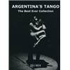 COMPILATION - ARGENTINA'S TANGOS (THE BEST EVER COLLECTION)