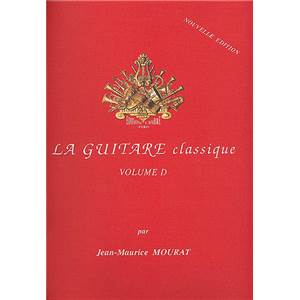 MOURAT JEAN MAURICE - LA GUITARE CLASSIQUE VOL.D (NOUVELLE EDITION)