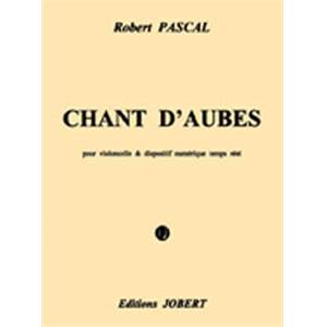 PASCAL ROBERT - CHANTS D'AUBES - VIOLONCELLE ET BANDE