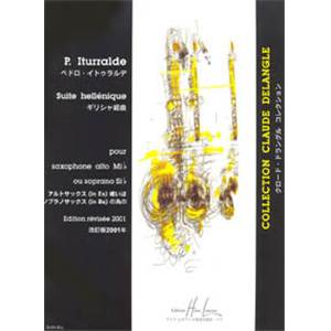 ITURRALDE PEDRO - SUITE HELLENIQUE - SAXOPHONE OU CLARINETTE ET PIANO