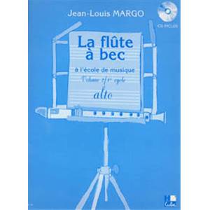 MARGO JEAN LOUIS - FLUTE A  BEC A  L'ECOLE DE MUSIQUE VOL.2 + CD - FLUTE A BEC ALTO