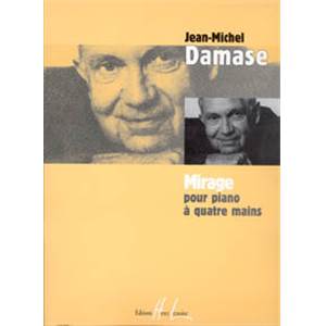JEAN-MICHEL DAMASE - MIRAGE - PIANO A 4 MAINS