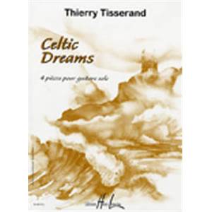 TISSERAND THIERRY - CELTIC DREAMS - GUITARE