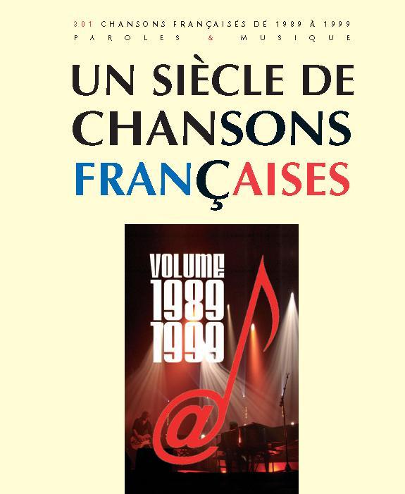 UN SIECLE DE CHANSONS FRANCAISES 1989-1999