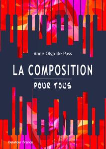 DE PASS ANNE OLGA - LA COMPOSITION POUR TOUS - METHODE