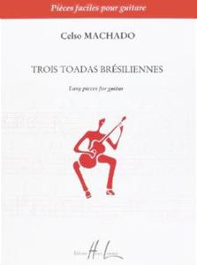 MACHADO CELSO - 3 TOADAS BRESILIENNES - GUITARE