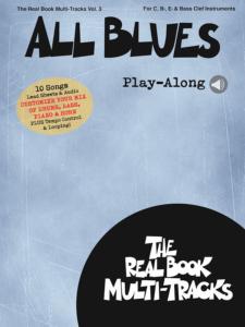 COMPILATION - REAL BOOK MULTI-TRACKS PLAY-ALONG VOLUME 3 ALL BLUES + ONLINE AUDIO ACCESS