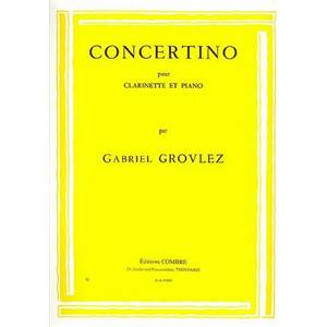 GROVLEZ GABRIEL - CONCERTINO - CLARINETTE ET PIANO