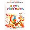 TRUCHOT/MERIOT - LE GUIDE DE L'EVEIL MUSICAL POUR LES ENFANTS DE 5-6 ANS - FORMATION MUSICALE