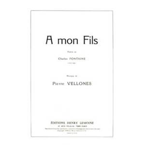 VELLONES PIERRE - A MON FILS - VOIX ET ORCHESTRE (CONDUCTEUR)