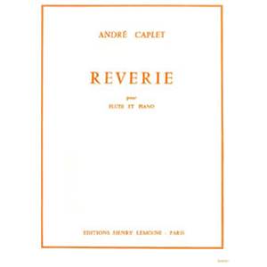 CAPLET ANDRE - REVERIE - FLUTE ET PIANO