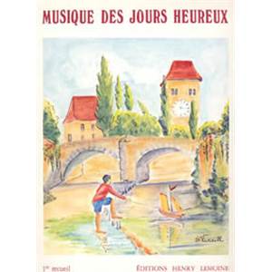 MUSIQUE DES JOURS HEUREUX VOL.1 - PIANO