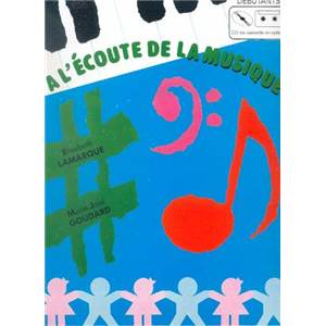 LAMARQUE/GOUDARD - A L'ECOUTE DE LA MUSIQUE CYCLE 1 - PROFESSEUR - DICTEES MUSICALES