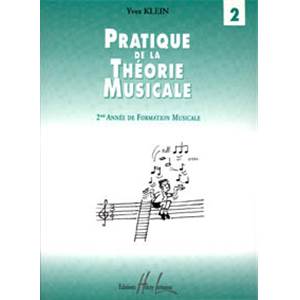KLEIN YVES - PRATIQUE DE LA THEORIE MUSICALE VOL.2 - THEORIE MUSICALE