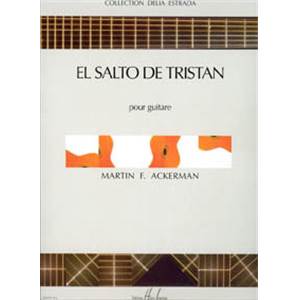 ACKERMAN MARTIN F - EL SALTO DE TRISTAN - GUITARE