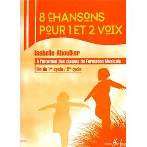 ABOULKER ISABELLE - CHANSONS POUR 1 ET 2 VOIX (8) - FORMATION MUSICALE