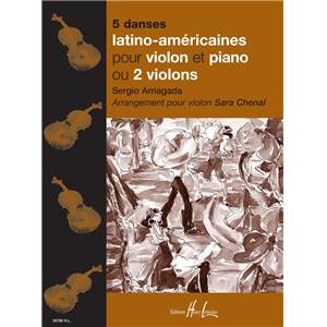 ARRIAGADA / CHENAL - CHENAL DANSES LATINO AMERICAINES POUR VIOLON ET PIANO