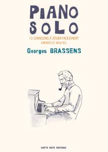 BRASSENS GEORGES - PIANO SOLO 12 CHANSONS A JOUER FACILEMENT PIANO