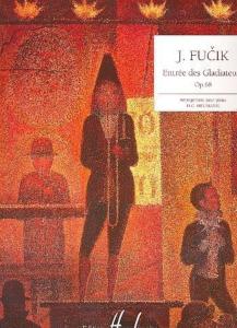 FUCIK JULIUS - ENTREE DES GLADIATEURS OP.68 - PIANO
