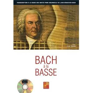 BACH JEAN SEBASTIEN/TAUZIN BRUNO - 3 SUITES POUR VIOLONCELLE A LA BASSE + CD