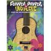 COMPILATION - FLOWER POWER FOR UKULELE STRUM, SING AND PICK ALONG WITH 30 GROOVY HITS