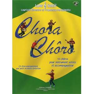 COLLECTIF - CHORA CHORO (10 CHOROS) + CD - INSTRUMENT SOLISTE ET PETIT ORCHESTRE BRESILIEN