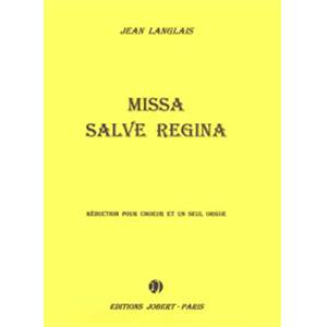LANGLAIS JEAN - MISSA SALVE REGINA - CHOEUR (TTBB) ET ORGUE (REDUCTION)