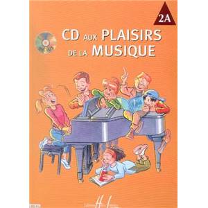 CD AUX PLAISIRS DE LA MUSIQUE VOL.2A + CD - PIANO