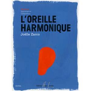 ZARCO JOELLE - L'OREILLE HARMONIQUE VOL.1 HARMONIE + CD - FORMATION MUSICALE