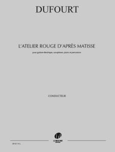 DUFOURT HUGUES - L'ATELIER ROUGE D'APRES MATISSE - CONDUCTEUR ET PARTIES SEPAREES