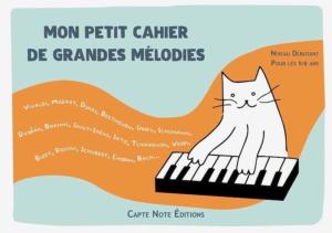 MON PETIT CAHIER DE GRANDES MELODIES POUR PIANO 