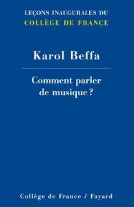 BEFFA KAROL - COMMENT PARLER DE MUSIQUE ? - LIVRE